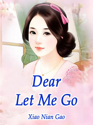 Dear, Let Me Go